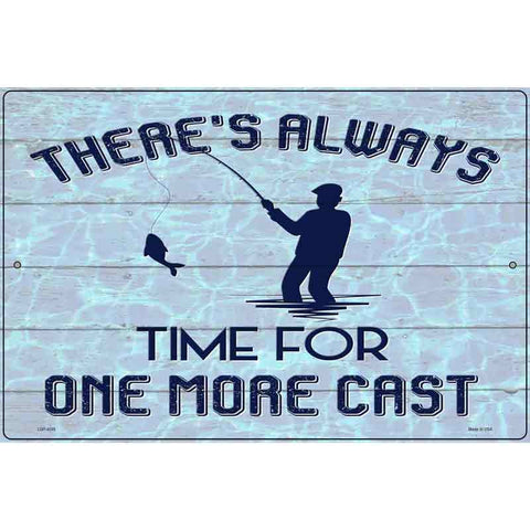 One Last Cast Metal Sign